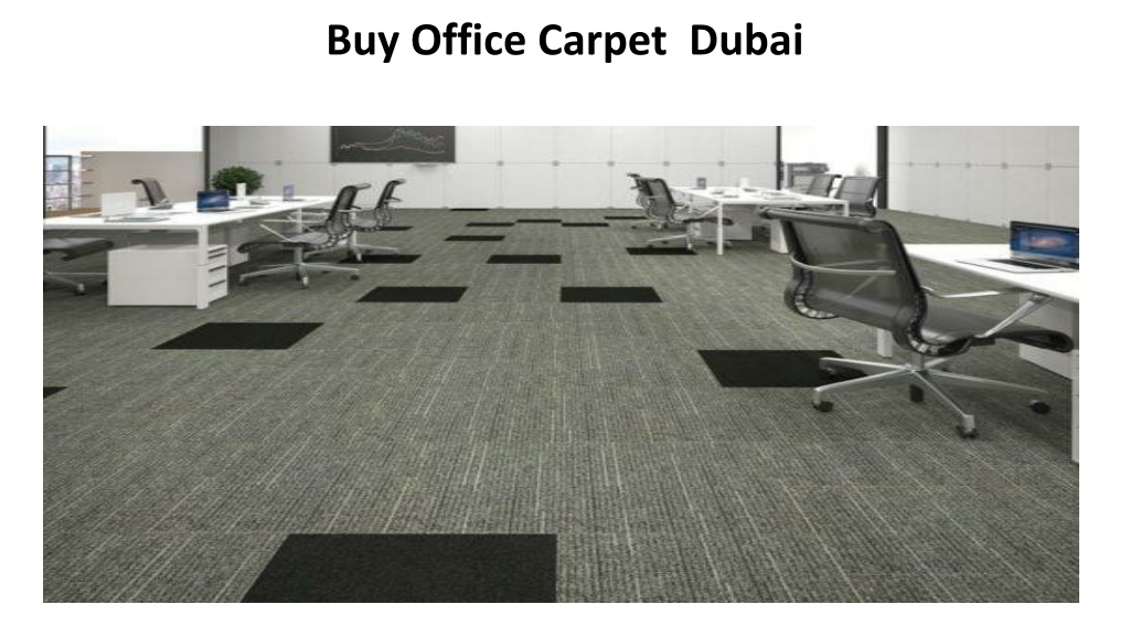 PPT - Buy Office Carpet Dubai PowerPoint Presentation, free download ...