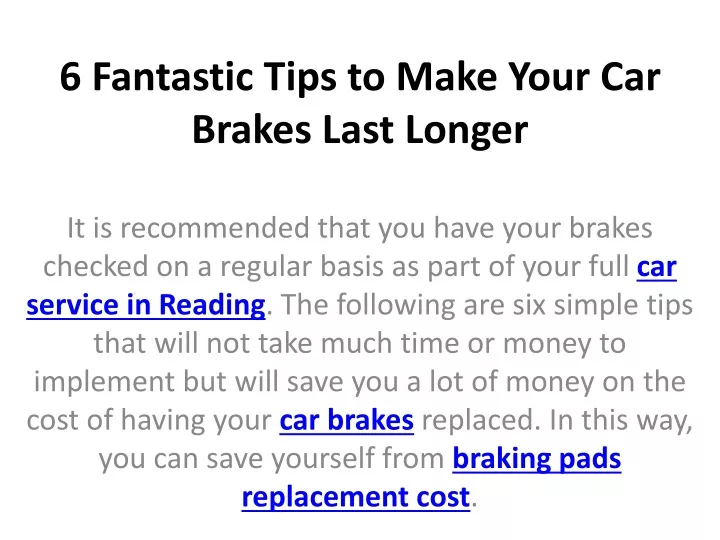 PPT 6 Fantastic Tips to Make Your Car Brakes Last Longer PowerPoint