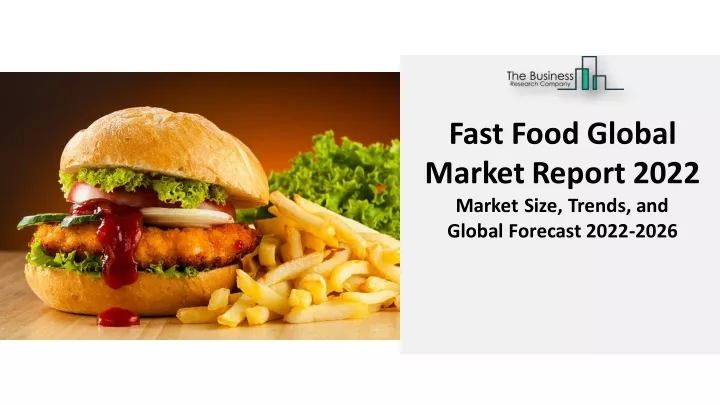 PPT - Fast Food Market Forecast 2022-2031 | By Top Key Players, Share ...