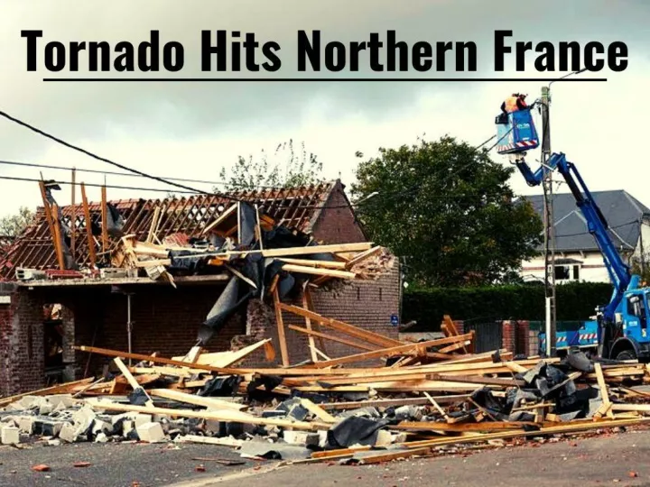 tornado hits northern france n.