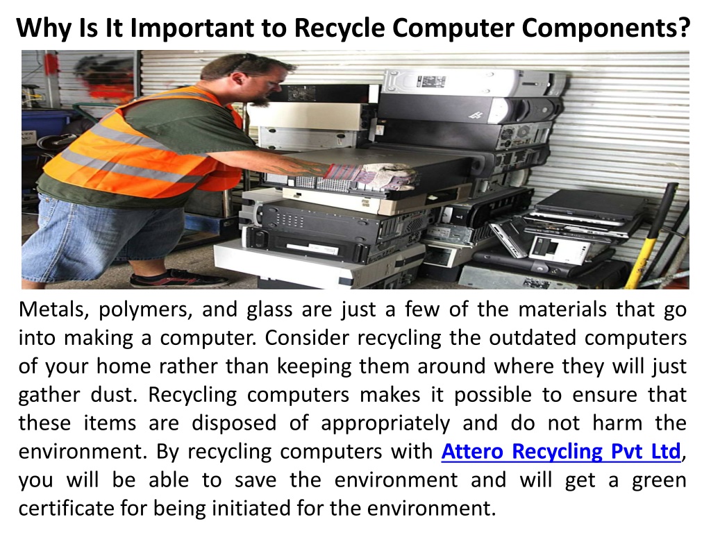 PPT Attero Recycling Pvt Ltd The Importance of Recycling a computer