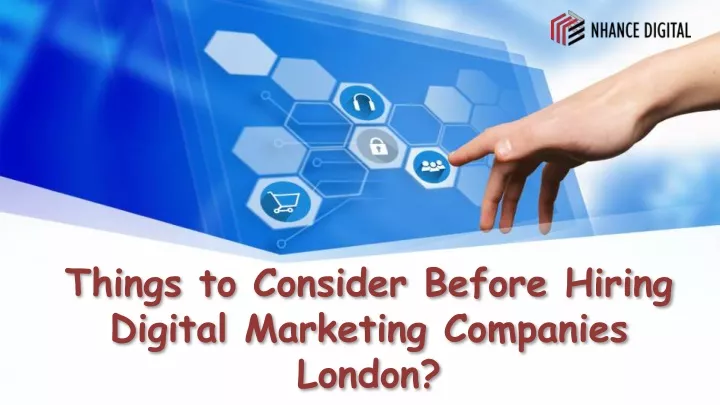PPT - Things to Consider Before Hiring Digital Marketing Companies