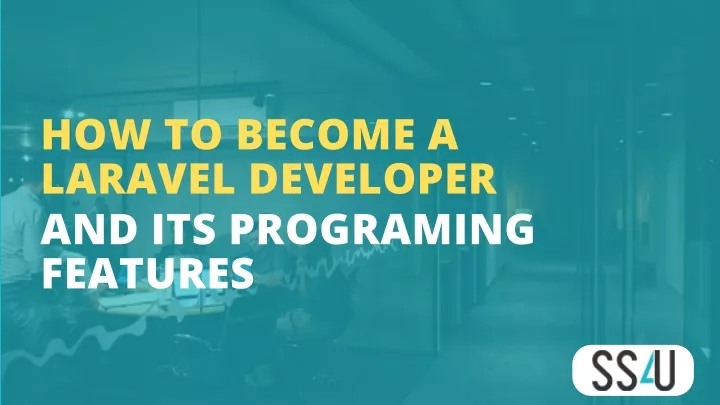 PPT - How To Become A Laravel Developer And Its Programing Features ...