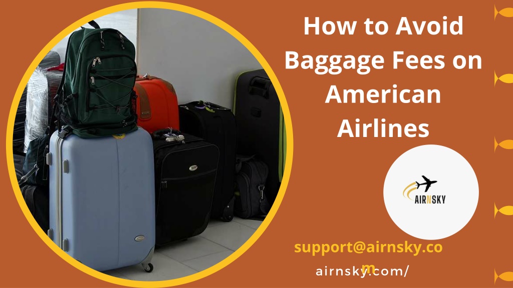 PPT - How To Avoid Baggage Fees On American Airlines PowerPoint ...