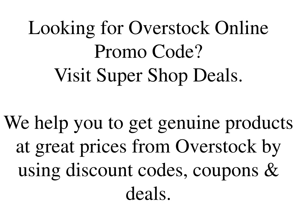 PPT Overstock Online Promo Code PowerPoint Presentation, free