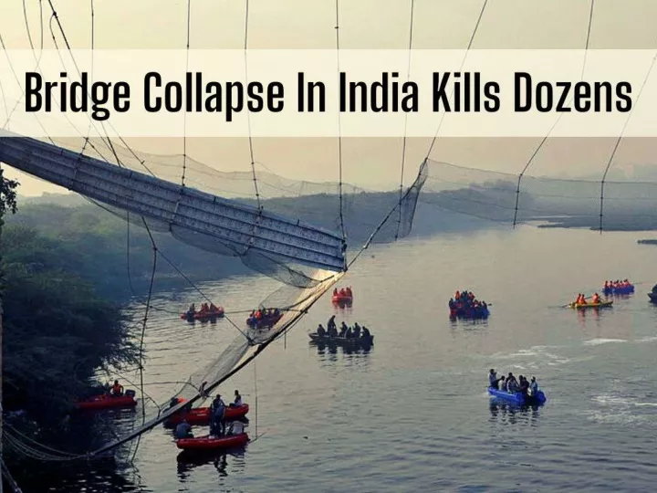 bridge collapse in india kills dozens n.