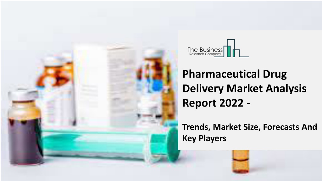 PPT - Pharmaceutical Drug Delivery Market - Market Analysis, Size ...