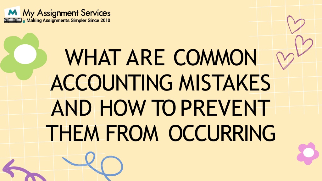 PPT - What Are Common Accounting Mistakes And How To Prevent Them From ...