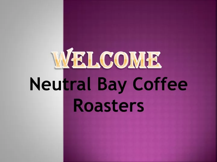 PPT Best Coffee Roasters in Neutral Bay PowerPoint Presentation, free
