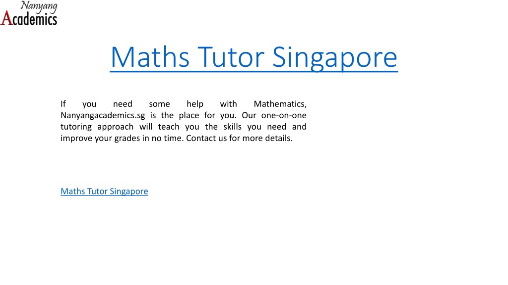 PPT - Maths Tutor Singapore Nanyangacademics.sg PowerPoint Presentation ...