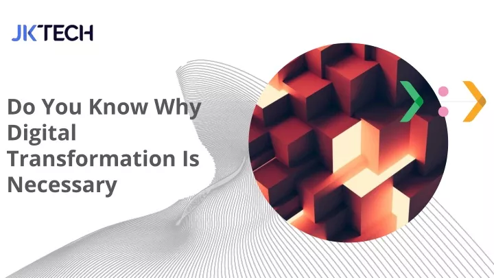 PPT - Do You Know Why Digital Transformation Is Necessary PowerPoint ...