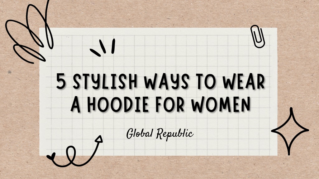 5 Ways to Wear a Hoodie 