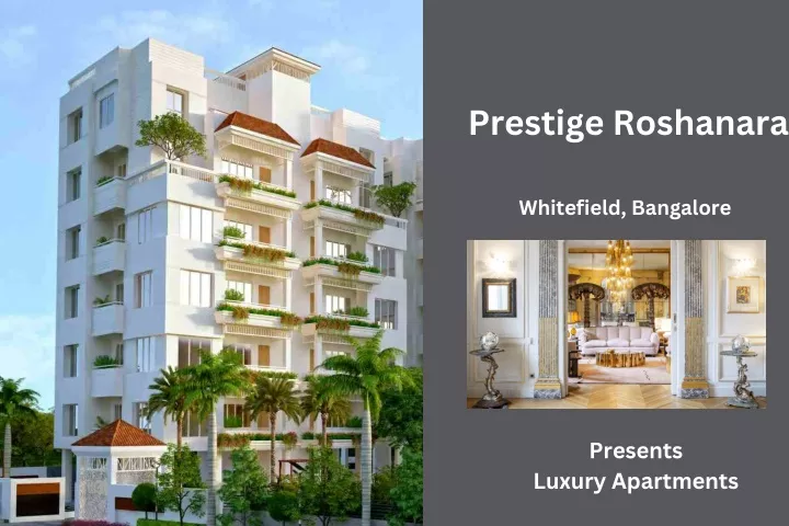 PPT - Prestige Roshanara Whitefield Bangalore -E-Brochure PowerPoint