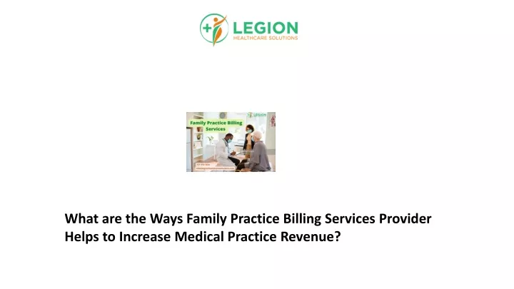 PPT - What Are The Ways Family Practice Billing Services Provider Helps ...