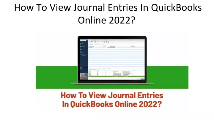 ppt-how-to-view-journal-entries-in-quickbooks-online-2022-powerpoint