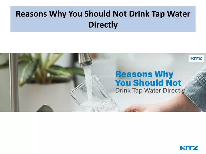 PPT Reasons Why You Should Not Drink Tap Water Directly PowerPoint