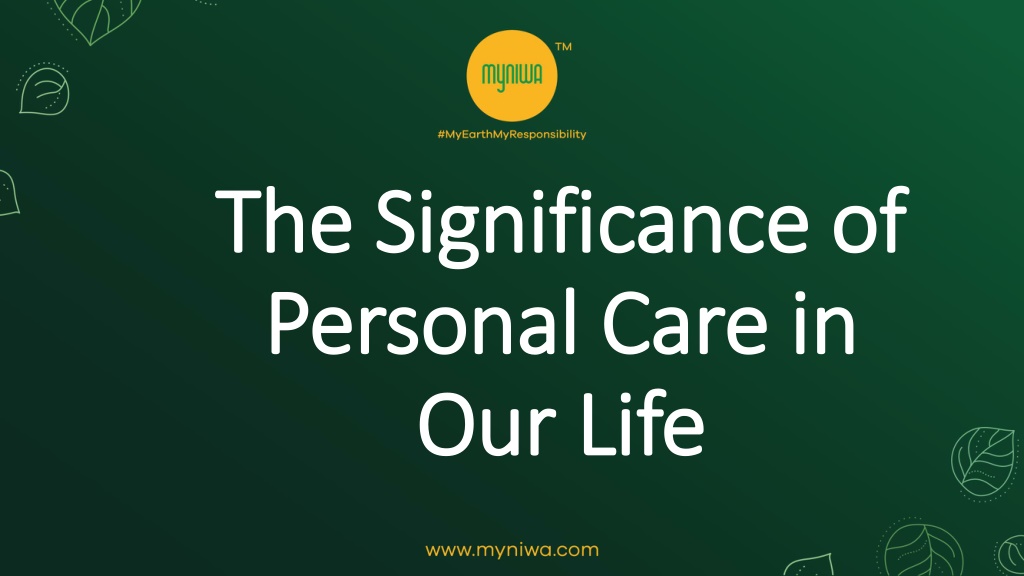 PPT - The Significance of Personal Care in Our Life PowerPoint 