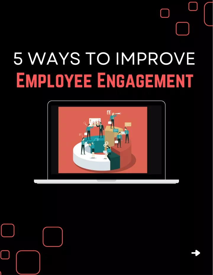 PPT - 5 Ways to Improve Employee Engagement PowerPoint Presentation ...