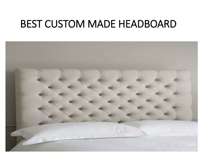 PPT - Best Custom Made Headboard PowerPoint Presentation, free download ...