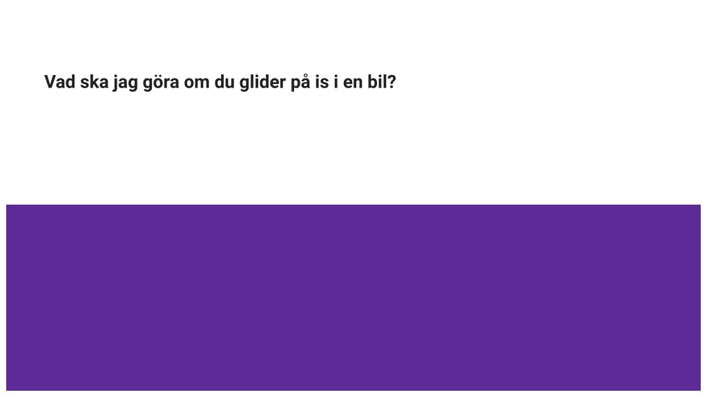 PPT - Vad Ska Jag Göra Om Du Glider På Is I En Bil_ PowerPoint ...