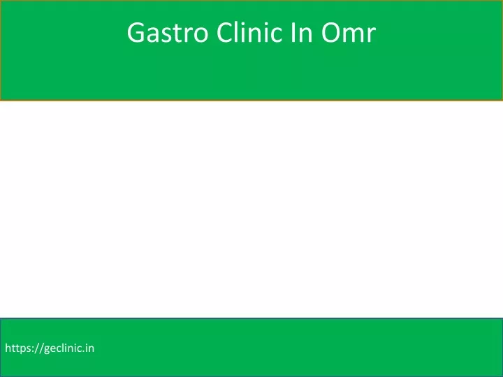 PPT - Gastro Clinic In Omr PowerPoint Presentation, free download - ID ...