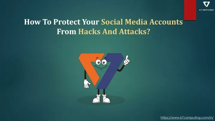 Ppt How To Protect Your Social Media Accounts From Hacks And Attacks