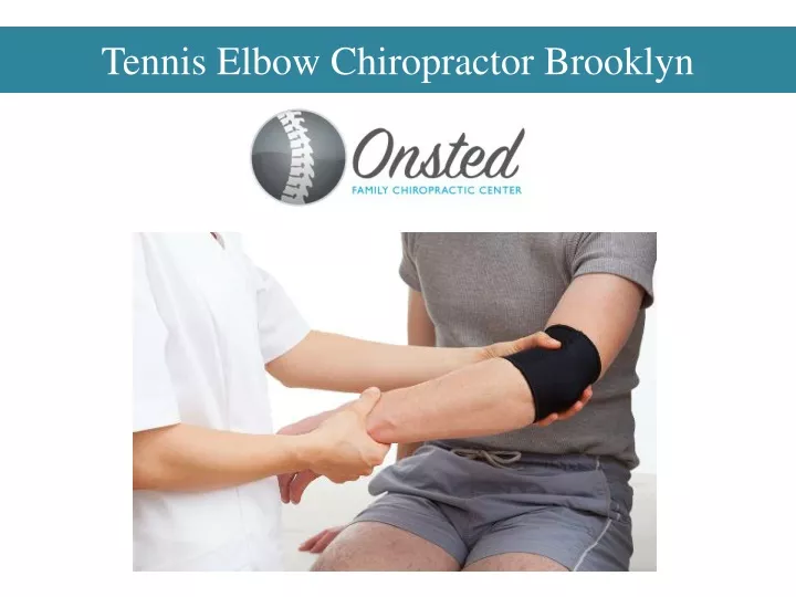 PPT - Tennis Elbow Chiropractor Brooklyn PowerPoint Presentation, Free ...