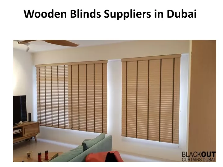 PPT - Wooden Blinds Suppliers in Dubai PowerPoint Presentation, free ...