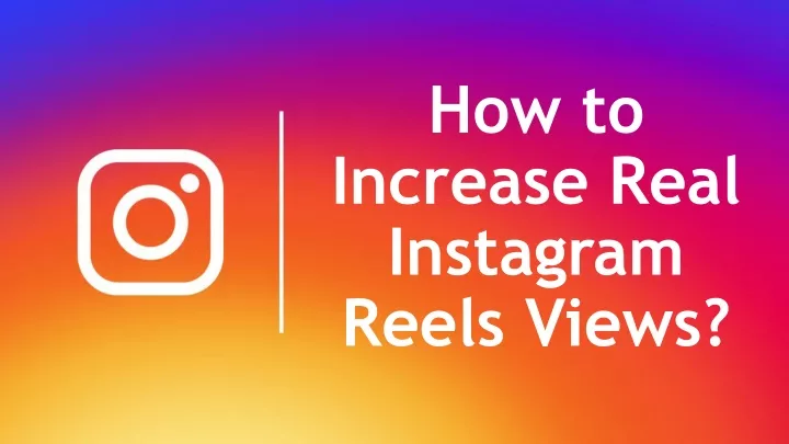 ppt-how-to-increase-real-instagram-reels-views-powerpoint