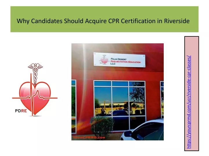 PPT Why Candidates Should Acquire CPR Certification in Riverside