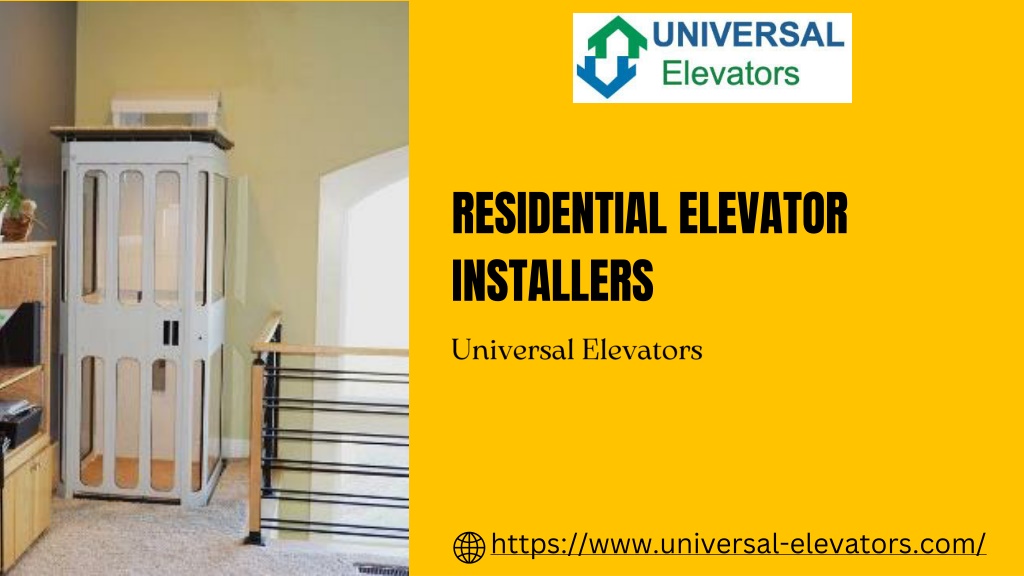 PPT Professional And Certified Residential Elevators Installers In