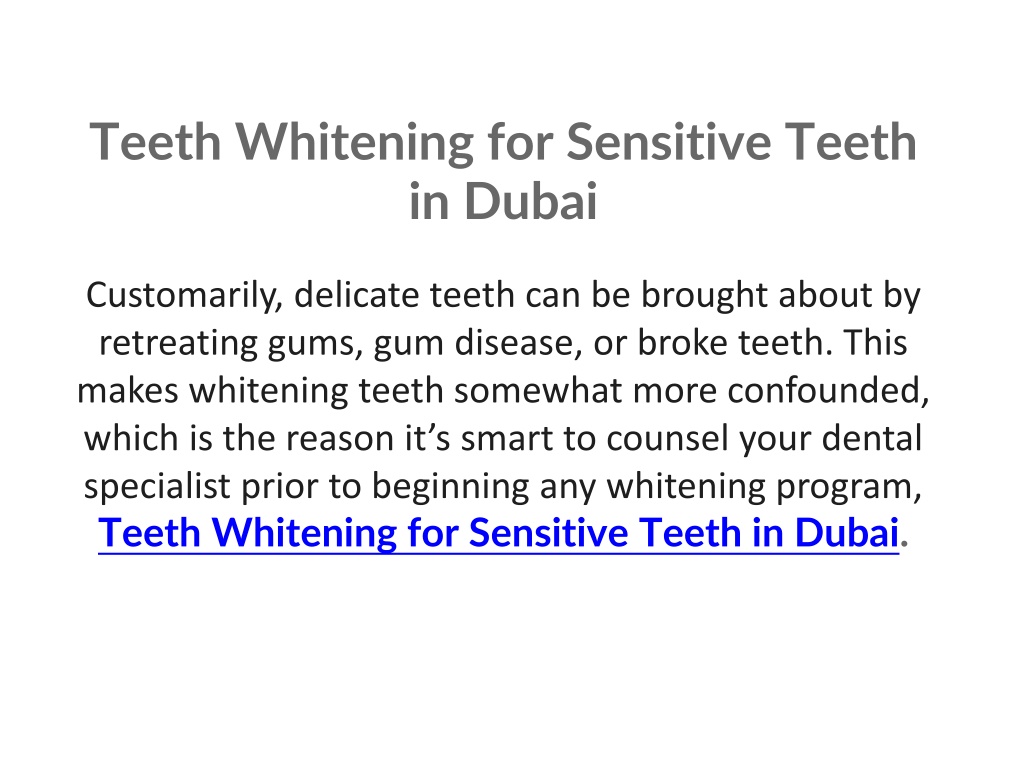 PPT - Teeth Whitening for Sensitive Teeth in Dubai PowerPoint ...