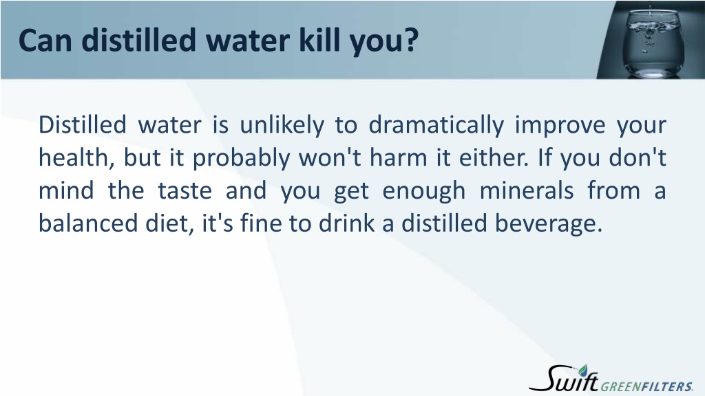 Ppt Can You Drink Distilled Water Can Distilled Water Kill You