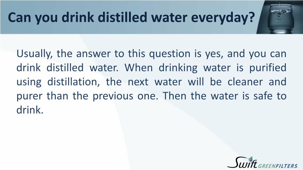 Ppt can you drink distilled water can distilled water kill you