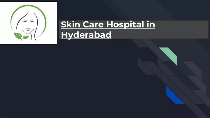 ppt-skin-care-hospital-in-hyderabad-powerpoint-presentation-free