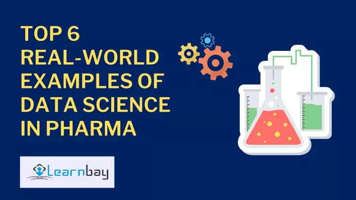 ppt-top-7-real-world-examples-of-data-science-in-pharma-1