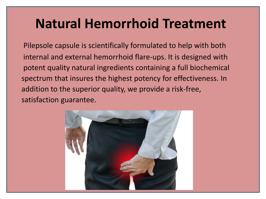 Ppt Herbal Treatment For Hemorrhoids And Bleeding Piles Powerpoint Presentation Id11753530