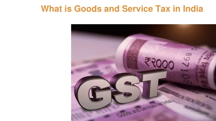 ppt-gst-what-is-goods-and-service-tax-in-india-powerpoint