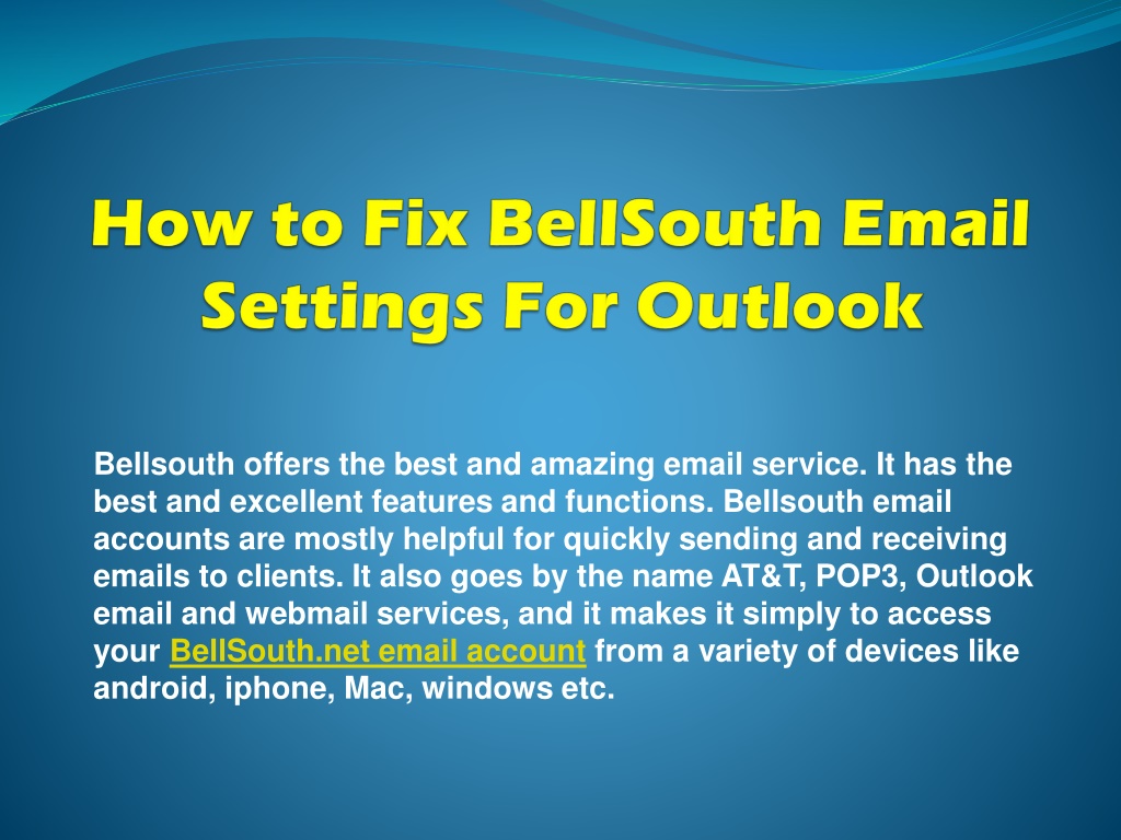 PPT How to Fix BellSouth Email Settings Outlook? PowerPoint