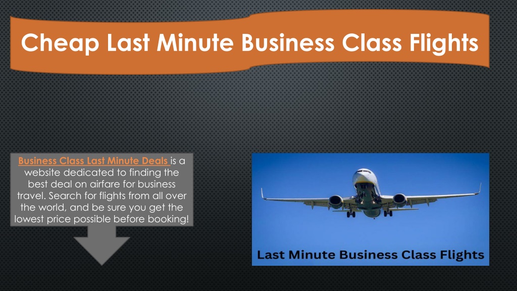 PPT - Last Minute Business Class Tickets PowerPoint Presentation, Free ...