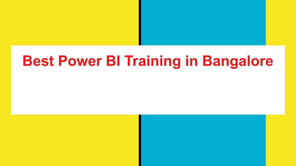 PPT Best Power BI Training in Bangalore PowerPoint Presentation, free