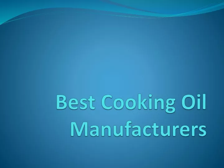 ppt-best-cooking-oil-manufacturers-powerpoint-presentation-free