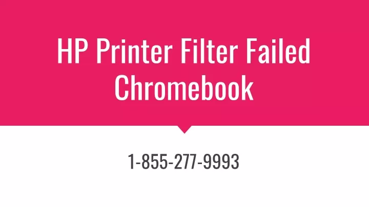 PPT HP Printer Filter Failed Chromebook PowerPoint Presentation Free 