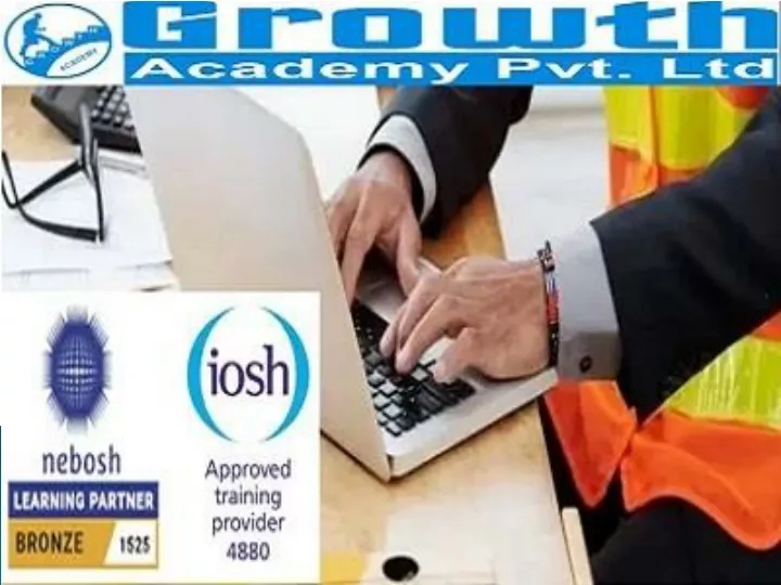 Ppt Acquire The Best Nebosh Course Training In Chapra By Growth Academy Powerpoint 