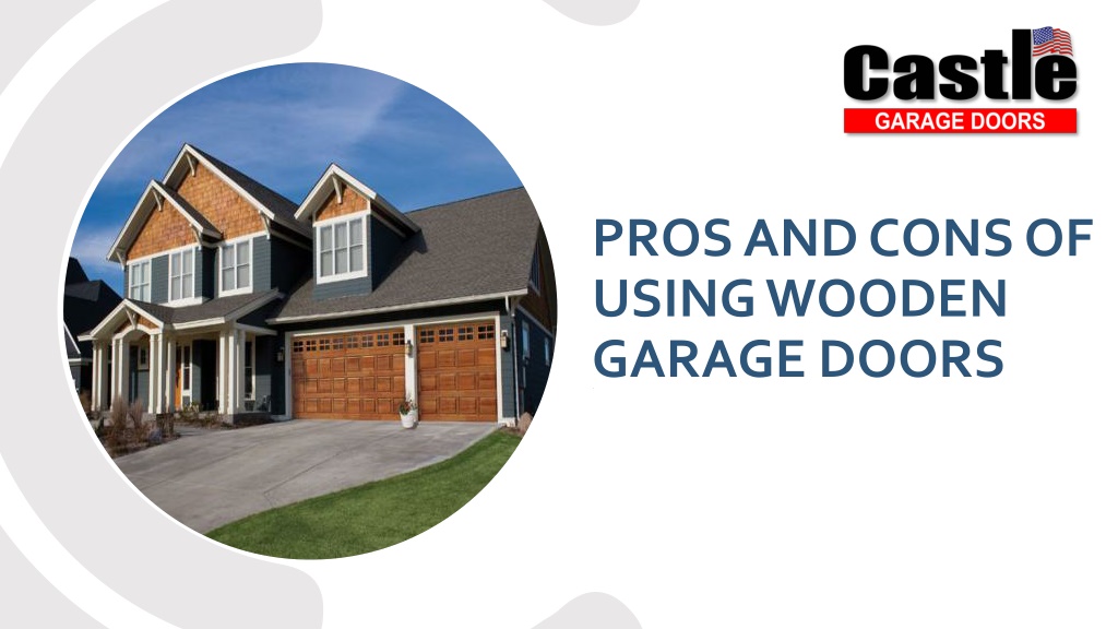 PPT - Pros AnD Cons Of Using WooDen Garage Doors L