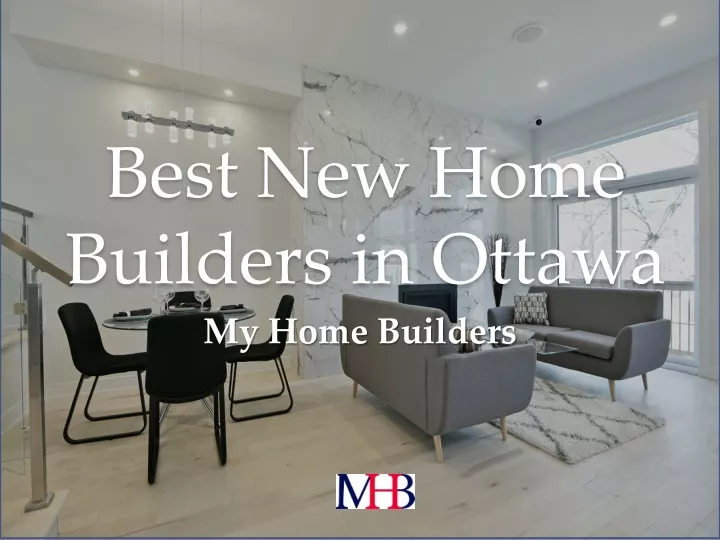 PPT - Best New Home Builders in Ottawa - www.myhomebuilders.ca ...