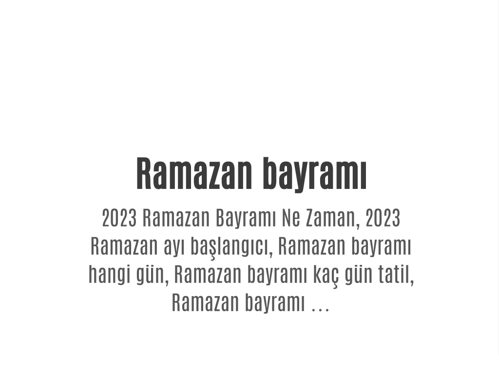 ramazan bayramı ne zaman başlıyor kaç gün