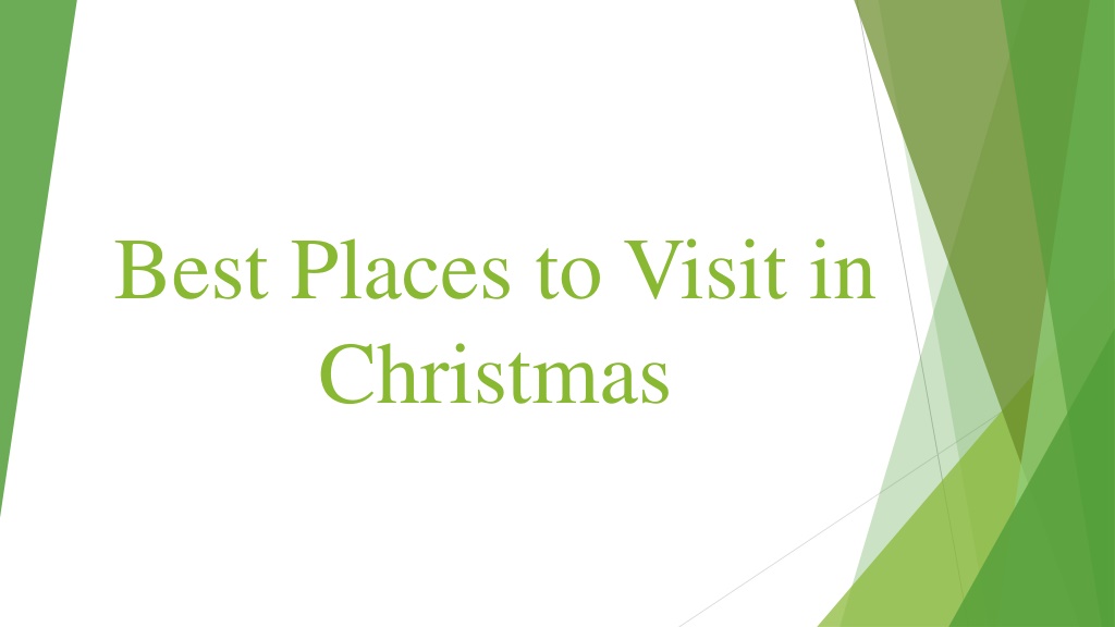 PPT Best Places to Visit in Christmas PowerPoint Presentation, free