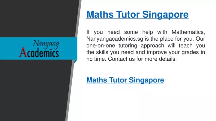 PPT - Maths Tutor Singapore Nanyangacademics.sg PowerPoint Presentation ...