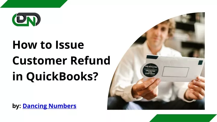 PPT - How To Issue Customer Refund In QuickBooks PowerPoint Presentation - ID:11771840